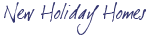New Holiday Homes