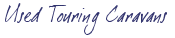 Used Touring Caravans
